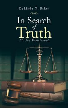 Paperback In Search of Truth: 31 Day Devotional Book