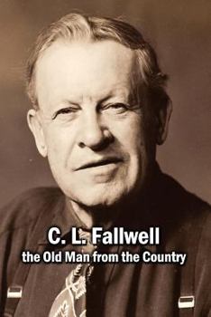 Paperback C. L. Fallwell: the Old Man from the Country Book