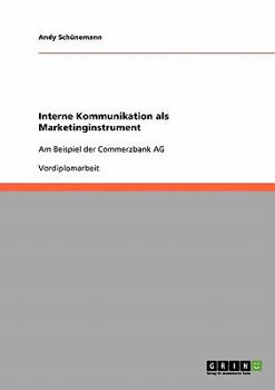 Paperback Interne Kommunikation als Marketinginstrument: Am Beispiel der Commerzbank AG [German] Book