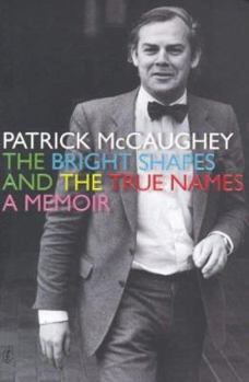 Hardcover The Bright Shapes and the True Names: A Memoir Book