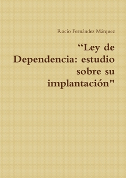 Paperback "Ley de Dependencia: estudio sobre su implantación" [Spanish] Book