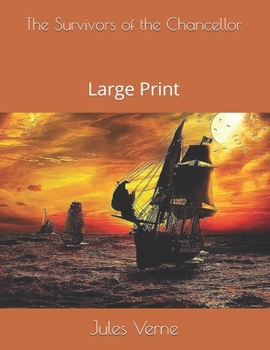 The Survivors of the Chancellor: Large Print