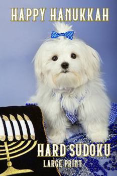 Happy Hanukkah Hard Sudoku: Large Print With Solutions