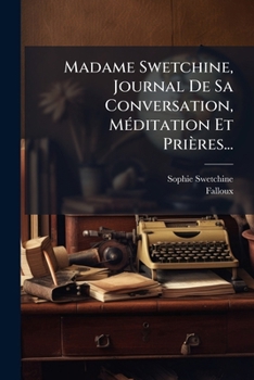 Paperback Madame Swetchine, Journal De Sa Conversation, MÃ(c)ditation Et Prières... [French] Book