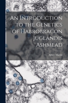 Paperback An Introduction to the Genetics of Habrobracon Juglandis Ashmead Book