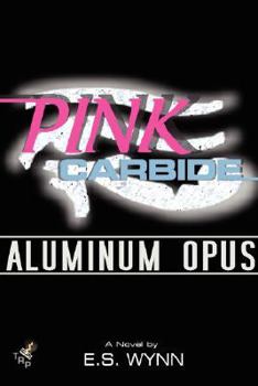 Paperback Pink Carbide: Aluminum Opus Book
