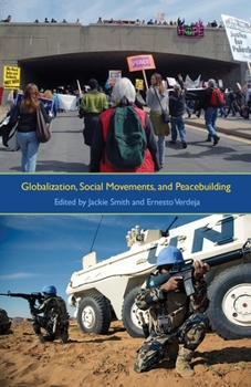 Globalization, Social Movements, and Peacebuilding (Syracuse Studies on Peace and Conflict Resolution - Book  of the Syracuse Studies on Peace and Conflict Resolution