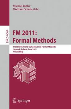 Paperback FM 2011: Formal Methods: 17th International Symposium on Formal Methods, Limerick, Ireland, June 20-24, 2011, Proceedings Book