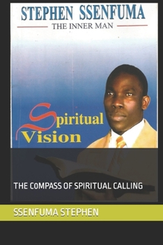 Paperback Spiritual Vision: The C0mpass of Spiritual Calling Book