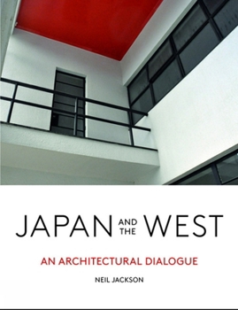 Hardcover Japan and the West: An Architectural Dialogue Book