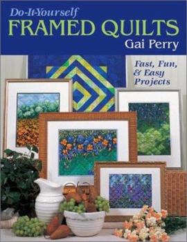 Paperback Do-It-Yourself Framed Quilts: Fast, Fun & Easy Projects Book