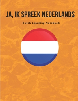 Paperback Dutch Learning Notebook: Learning the Language Vocabulary with Cornell Notebooks - Foreign Language Study Journal - Lined Practice Workbook for Book