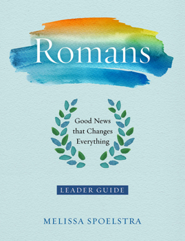 Paperback Romans - Women's Bible Study Leader Guide: Good News That Changes Everything Book