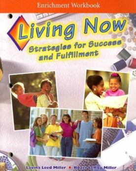 Paperback Living Now Enrichment Workbook: Strategies for Success and Fulfillment Book