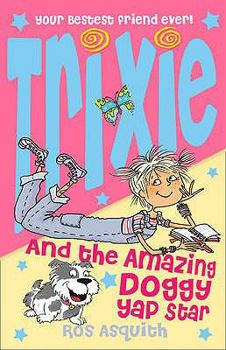 Paperback Trixie and the Amazing Doggy Yap Star Book