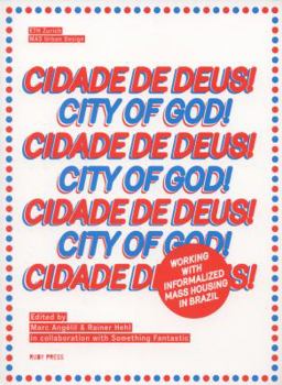 Paperback Cidade De Deus - City Of God: Working With Informalized Mass Housing In Brazil Book