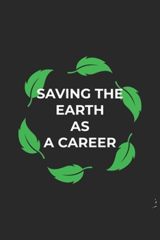 Saving the Earth as a Career: Graph Paper Notebook 6x9 inches with 120 pages