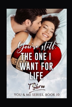 You're Still The One I Want For Life: Duet-2 (You and Me Series)