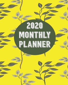 2020 Monthly Planner: Weekly Schedule Organizer Planner For To Do List Academic Schedule Agenda Logbook Or Student Teacher Organizer Journal