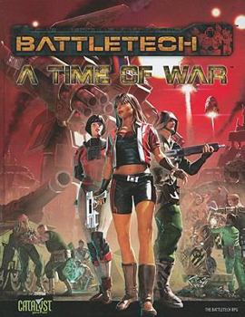 BattleTech A Time of War - Book  of the BattleTech Role-Playing Game