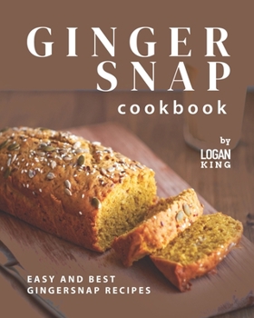 Paperback Gingersnap Cookbook: Easy and Best Gingersnap Recipes Book