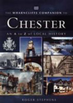 Paperback The Wharncliffe Companion to Chester Book