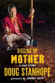 Hardcover Digging Up Mother: A Love Story Book