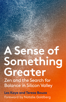 Paperback A Sense of Something Greater: Zen and the Search for Balance in Silicon Valley Book