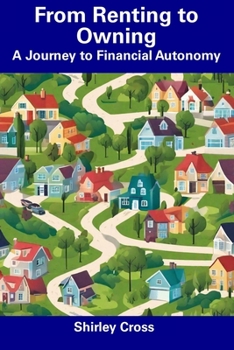 Paperback From Renting to Owning: A Journey to Financial Autonomy Book