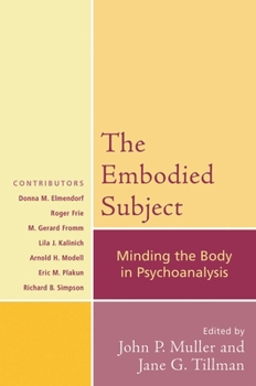 Paperback Embodied Subject: Minding the Body in Psychoanalysis Book