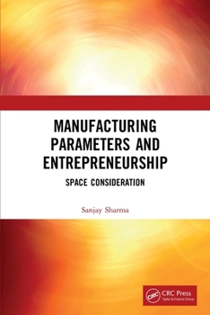 Paperback Manufacturing Parameters and Entrepreneurship: Space Consideration Book