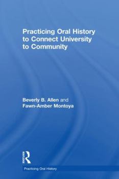 Hardcover Practicing Oral History to Connect University to Community Book