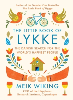 Hardcover The Little Book of Lykke: The Danish Search for the World's Happiest People Book