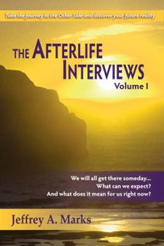 Paperback The Afterlife Interviews: Volume I Book