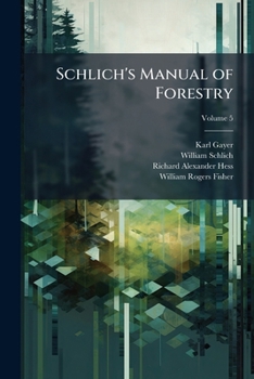 Paperback Schlich's Manual of Forestry; Volume 5 Book