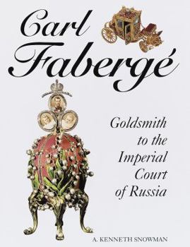 Hardcover Carl Faberge: Goldsmith to the Imperial Court of Russia Book
