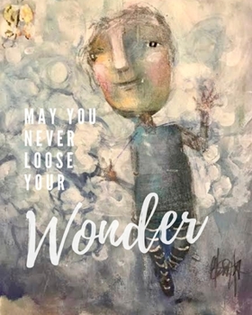 Wonderstruck: Awaken Wonder Everyday 18 Month Planner
