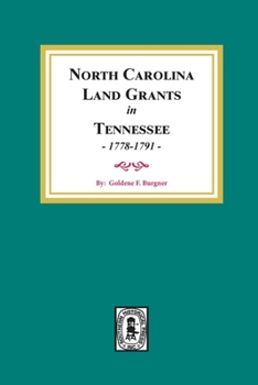 North Carolina Land Grants in Tennessee, 1778-1791