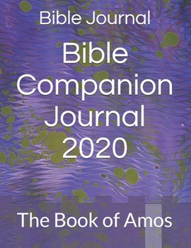 Paperback Bible Companion Journal 2020: The Book of Amos Book