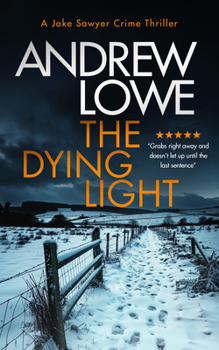 Paperback The Dying Light: A Page-Turning, Chilling British Crime Novel with Twists Book