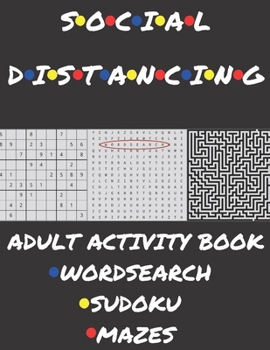 Paperback Social Distancing: Adult Activity Book Wordsearch Sudoku Mazes Book