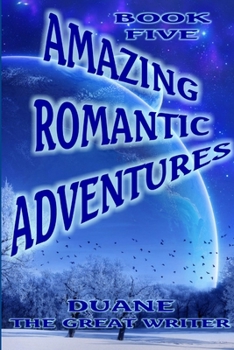 Paperback Amazing Romantic Adventures Book Five Book
