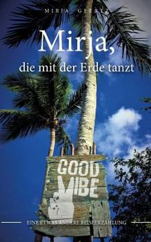 Paperback Mirja: Die mit der Erde tanzt [German] Book