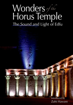 Paperback Wonders of the Horus Temple: The Sound and Light of Edfu Book