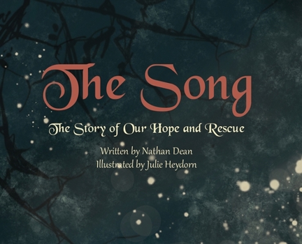 The Song: The Story of Our Hope and Rescue