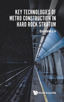 Hardcover Key Technologies of Metro Construction in Hard Rock Stratum Book