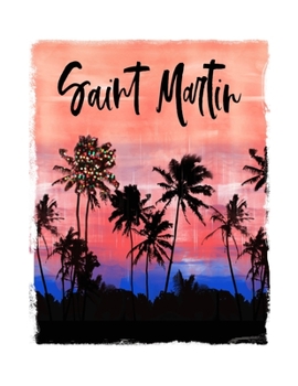 Paperback Saint Martin: Caribbean Christmas Notebook With Lined Wide Ruled Paper For Taking Notes. Stylish Tropical Travel Journal Diary 8.5 x Book
