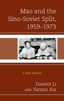 Paperback Mao and the Sino-Soviet Split, 1959-1973: A New History Book