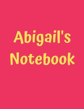 Paperback Abigail's Notebook: Pink Cover, College Ruled, 100 Sheets, 8.5" x 11" (Letter Size), White Paper Book