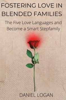 Paperback fostering love in blended families: The Five Love Languages and Become a Smart Stepfamily Book